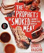 Prophets of Smoked Meats by Daniel Vaughn
